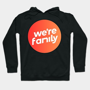 We're family Hoodie